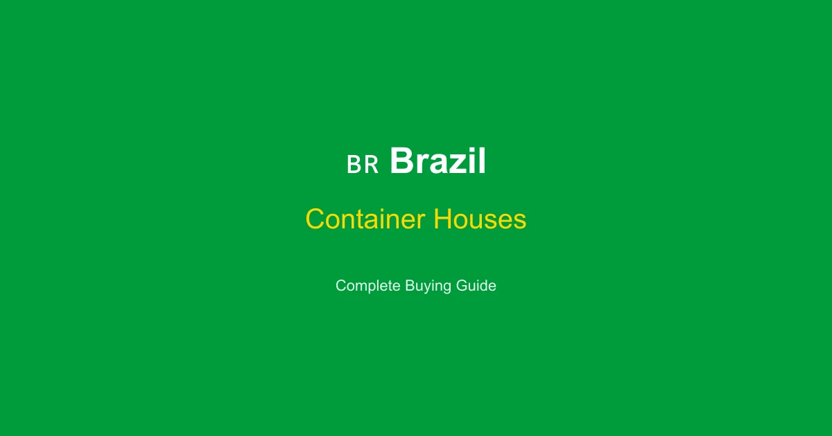Container House Price in Brazil 2026: São Paulo, Rio & Brasília Cost Guide