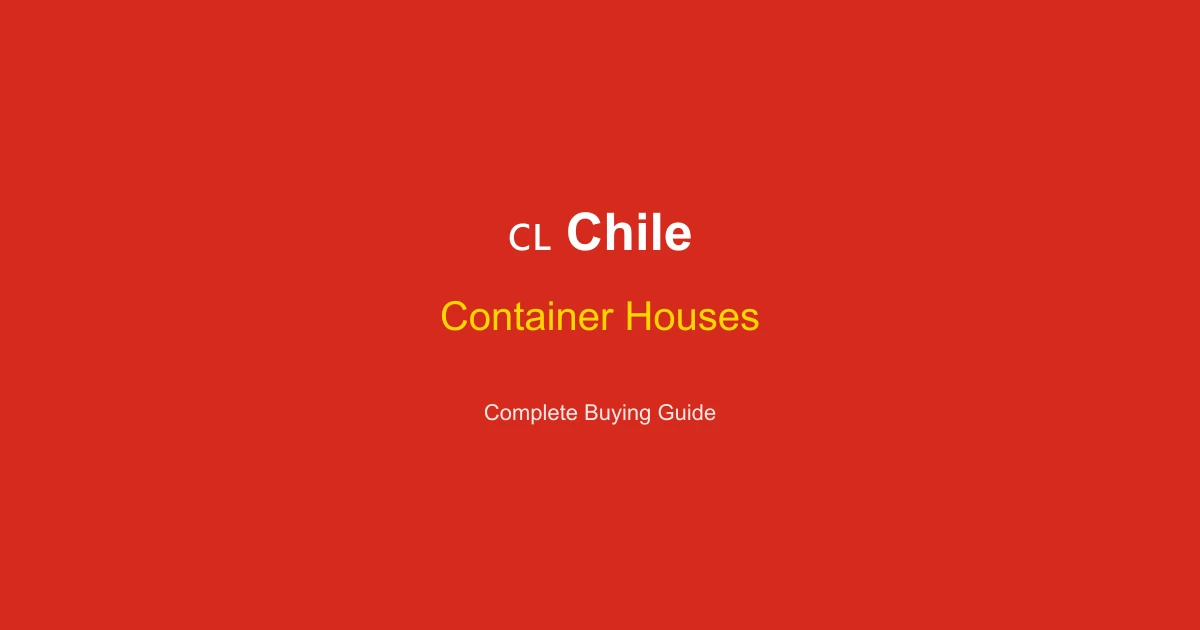 Container Houses in Chile: Price Guide 2026