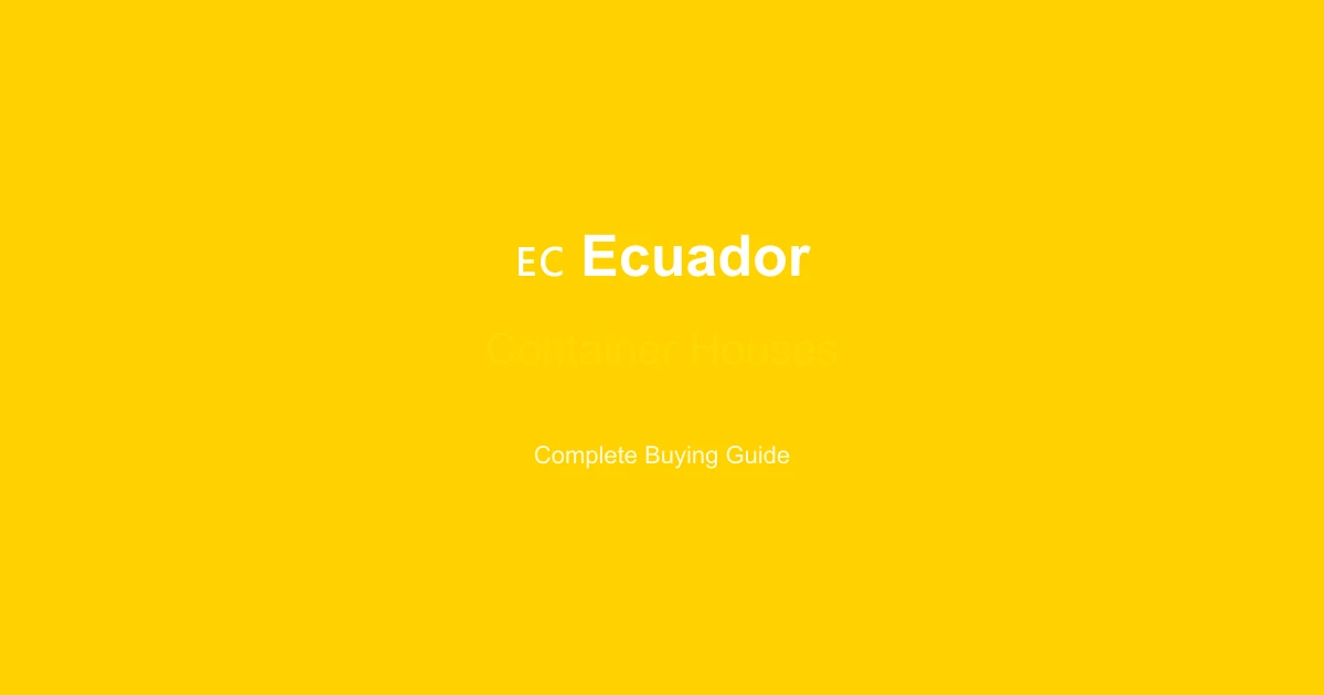 Container Houses in Ecuador: Price Guide 2026