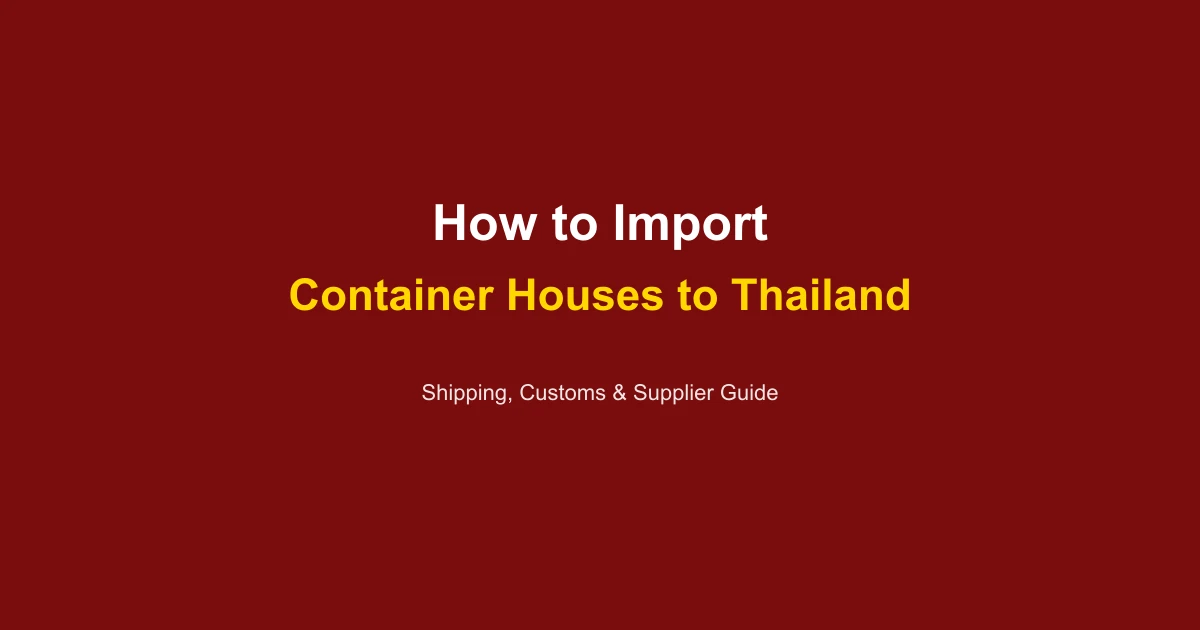 Container House Price in Thailand 2026: Local Build or China-Direct (THB)