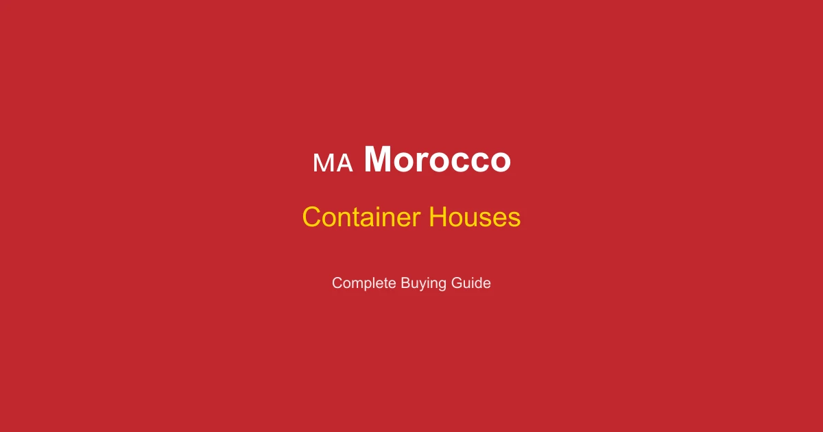 Container House Price in Morocco 2026: Casablanca, Rabat & Marrakech Cost Guide