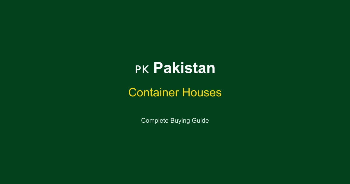 Container House Price in Pakistan 2026: Karachi Cost Guide (PKR)
