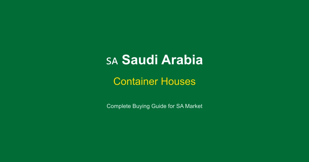 Container Houses in Saudi Arabia: Complete Buying Guide 2026