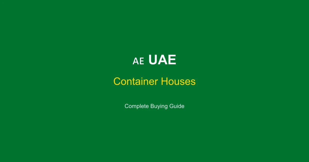 Container Houses in UAE (Dubai & Abu Dhabi): Price Guide 2026